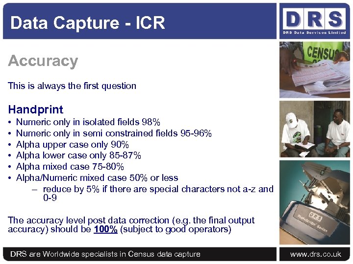 Data Capture - ICR Accuracy This is always the first question Handprint • •