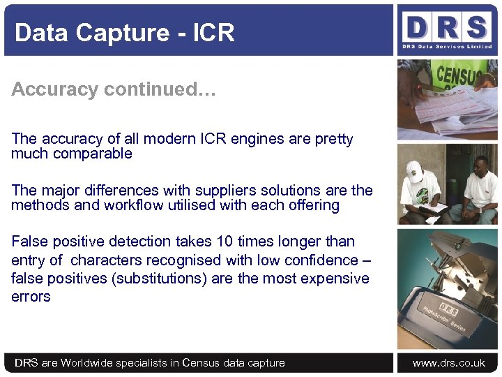 Data Capture - ICR Accuracy continued… The accuracy of all modern ICR engines are
