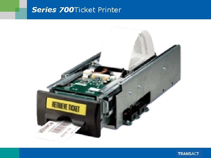 Series 700 Ticket Printer 