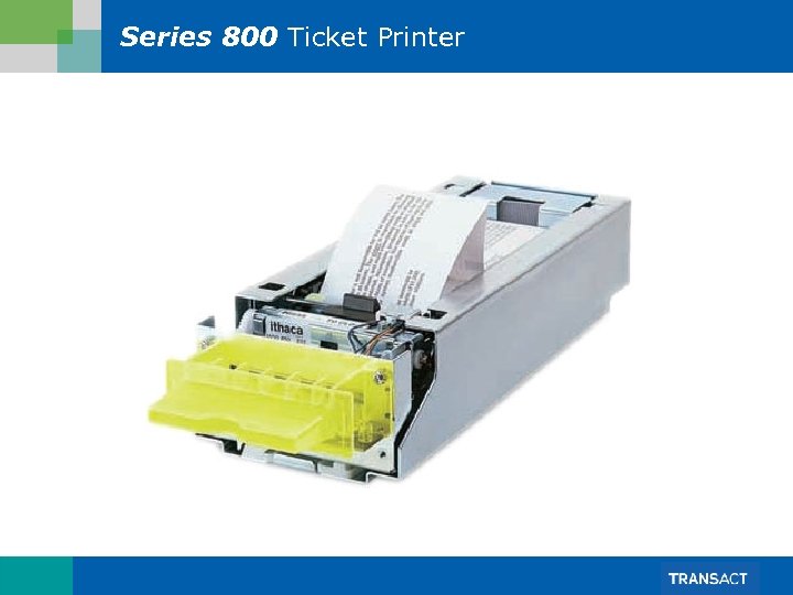 Series 800 Ticket Printer 
