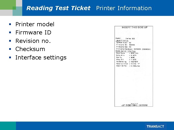 Reading Test Ticket Printer Information § § § Printer model Firmware ID Revision no.