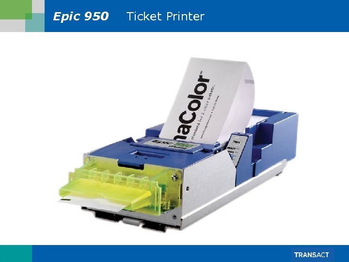 Epic 950 Ticket Printer 