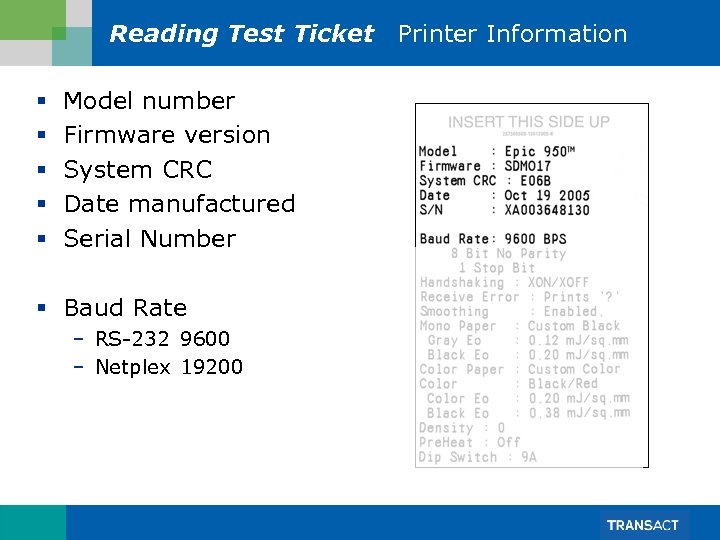 Reading Test Ticket Printer Information § § § Model number Firmware version System CRC