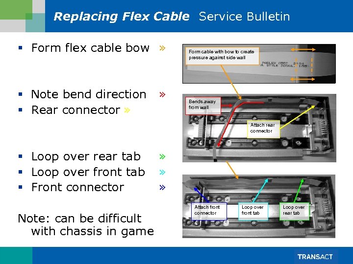 Replacing Flex Cable Service Bulletin § Form flex cable bow » § Note bend