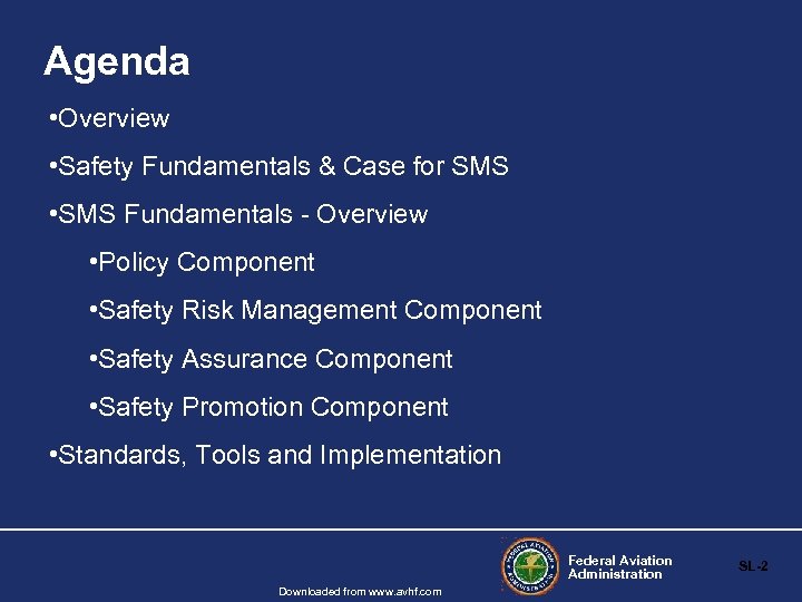 Agenda • Overview • Safety Fundamentals & Case for SMS • SMS Fundamentals -
