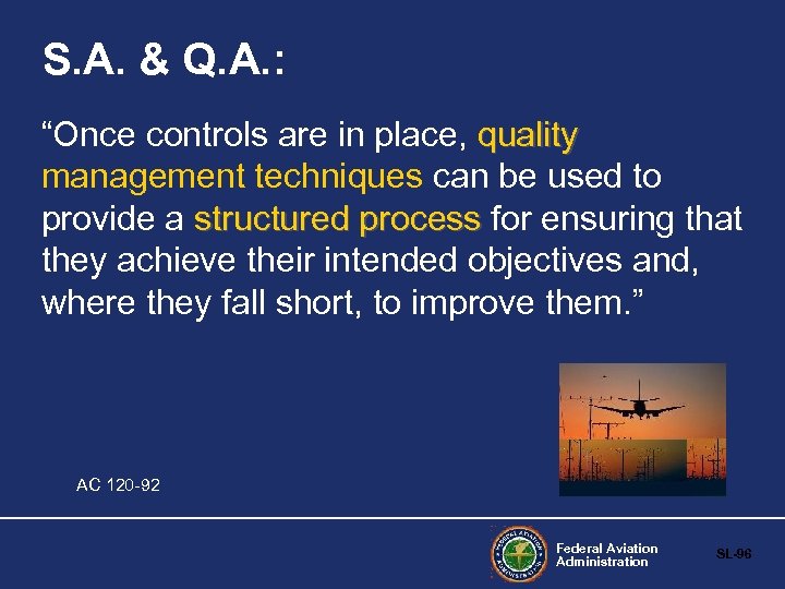 S. A. & Q. A. : “Once controls are in place, quality management techniques