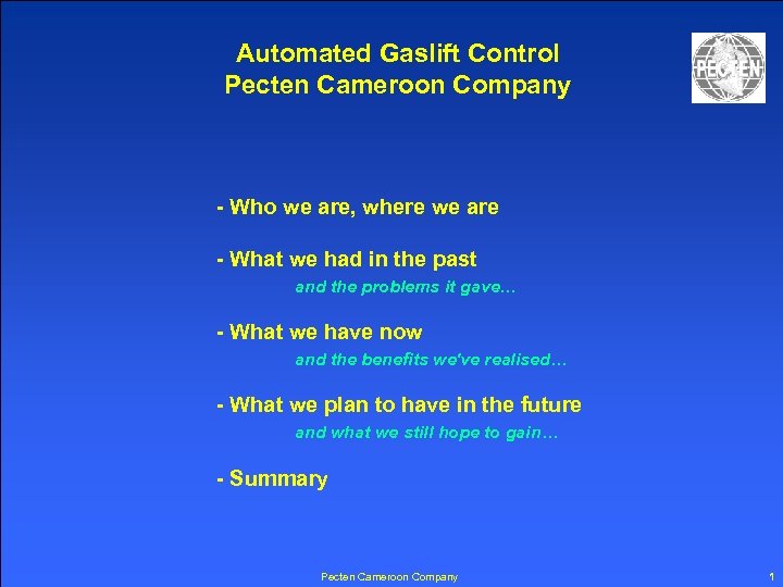 Automated Gaslift Control Pecten Cameroon Company - Who we are, where we are -