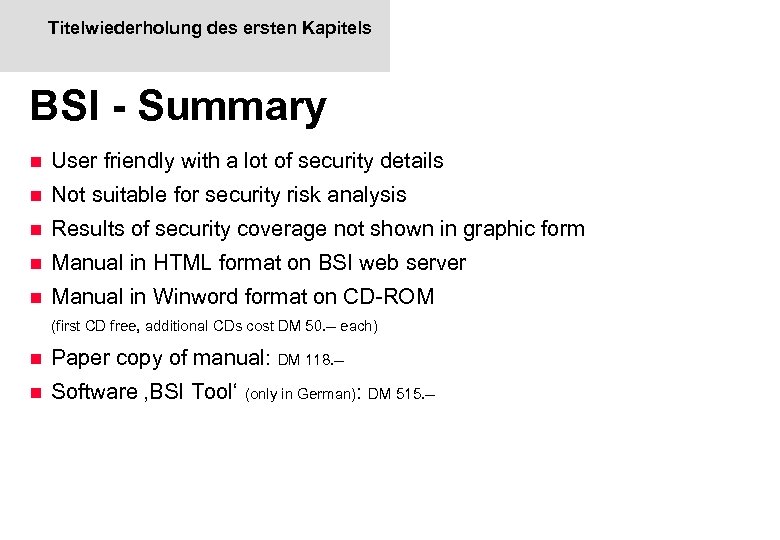 Titelwiederholung des ersten Kapitels BSI - Summary n User friendly with a lot of