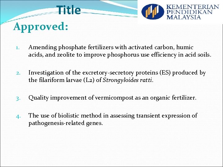 Title Approved: 1. Amending phosphate fertilizers with activated carbon, humic acids, and zeolite to