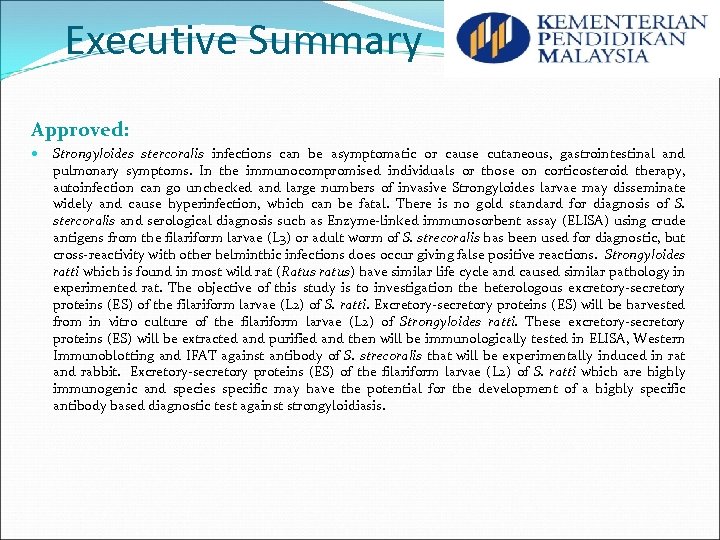 Executive Summary Approved: Strongyloides stercoralis infections can be asymptomatic or cause cutaneous, gastrointestinal and