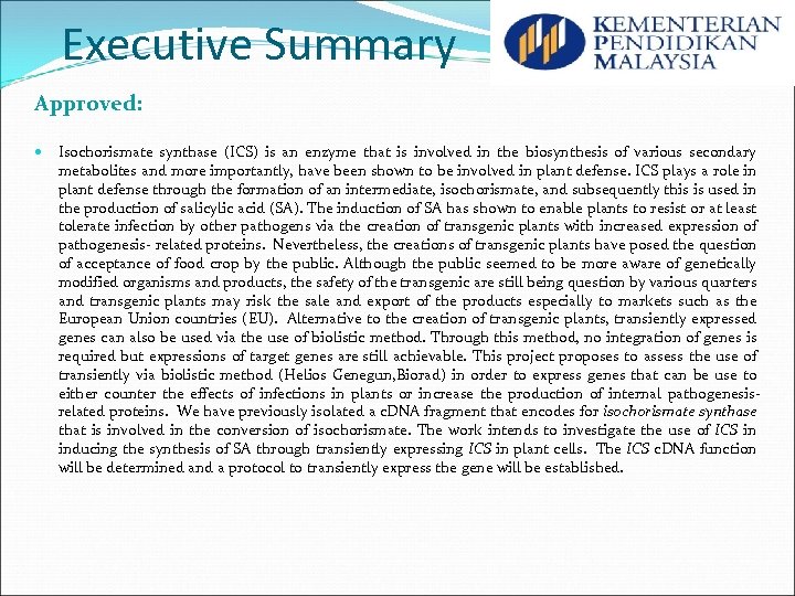 Executive Summary Approved: Isochorismate synthase (ICS) is an enzyme that is involved in the