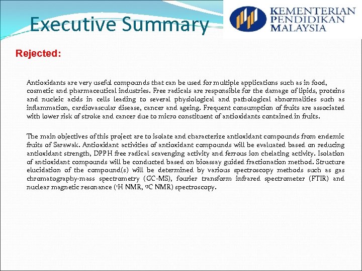 Executive Summary Rejected: Antioxidants are very useful compounds that can be used for multiple
