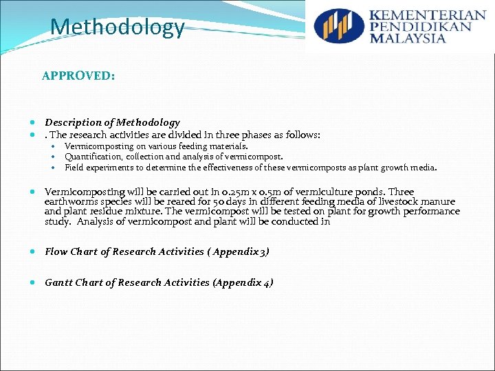 Methodology APPROVED: Description of Methodology . The research activities are divided in three phases