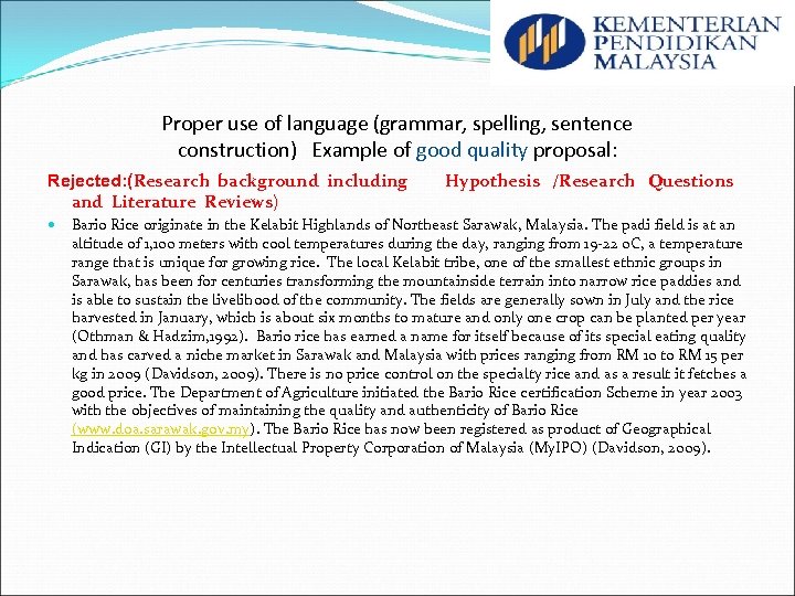 Proper use of language (grammar, spelling, sentence construction) Example of good quality proposal: Rejected: