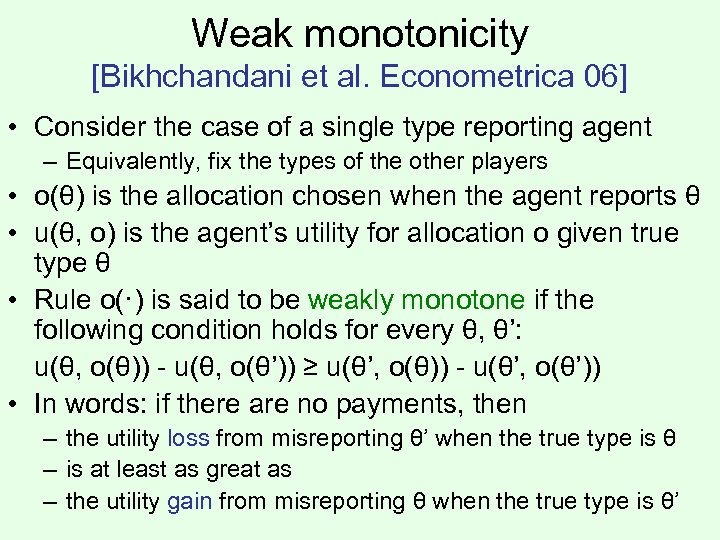 Weak monotonicity [Bikhchandani et al. Econometrica 06] • Consider the case of a single