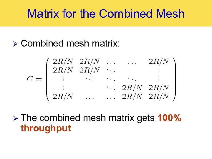 Matrix for the Combined Mesh Ø Combined mesh matrix: Ø The combined mesh matrix