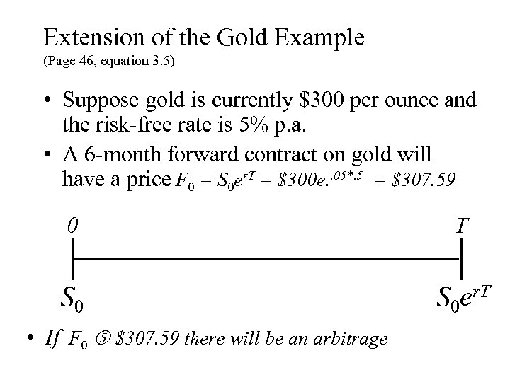 Extension of the Gold Example (Page 46, equation 3. 5) • Suppose gold is