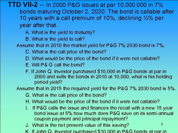 TTD VII-2 -- In 2000 P&G issues at par 10, 000 in 7% bonds