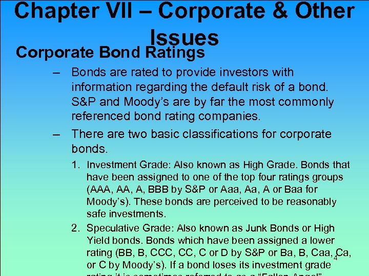 Chapter VII – Corporate & Other Issues Corporate Bond Ratings – Bonds are rated