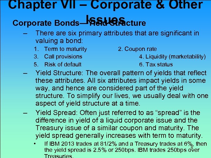 Chapter VII – Corporate & Other Issues Corporate Bonds—Yield Structure – There are six