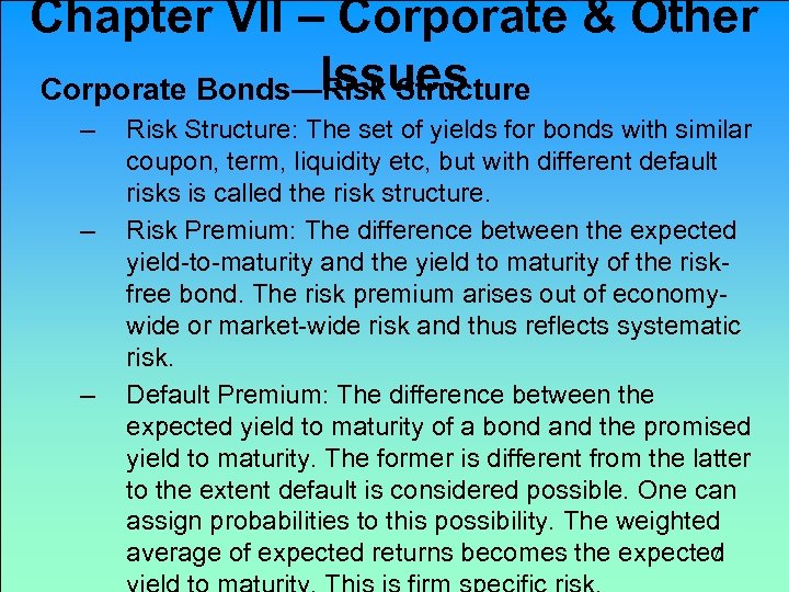 Chapter VII – Corporate & Other Issues Corporate Bonds—Risk Structure – – – Risk