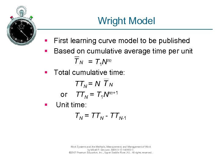 Wright Model § First learning curve model to be published § Based on cumulative