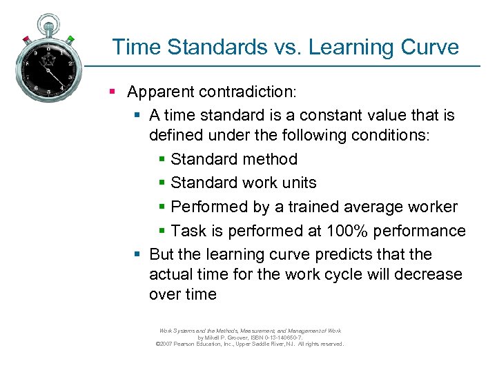 Time Standards vs. Learning Curve § Apparent contradiction: § A time standard is a