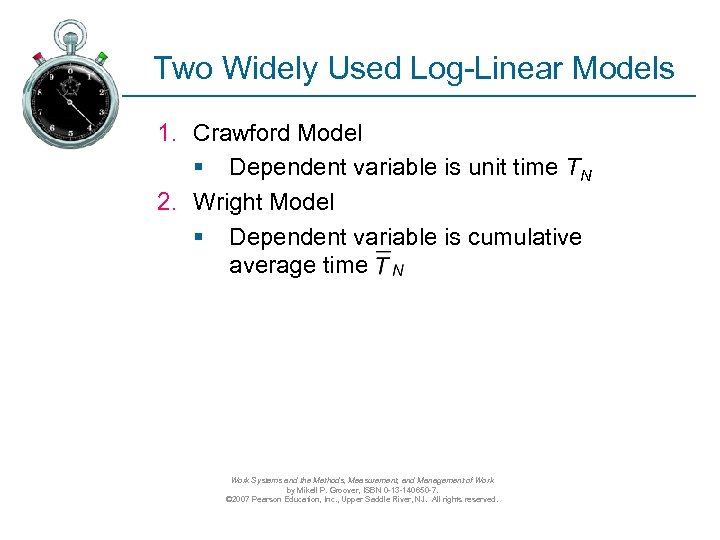 Two Widely Used Log-Linear Models 1. Crawford Model § Dependent variable is unit time