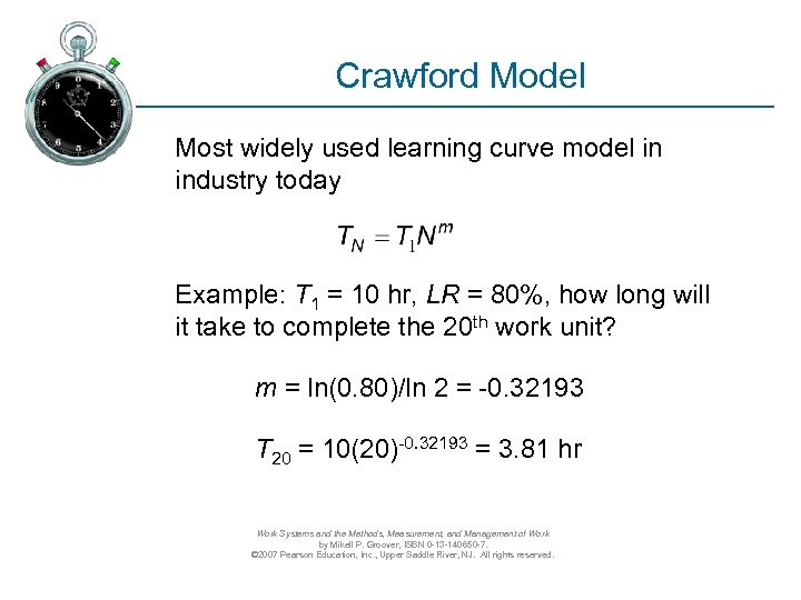 Crawford Model Most widely used learning curve model in industry today Example: T 1