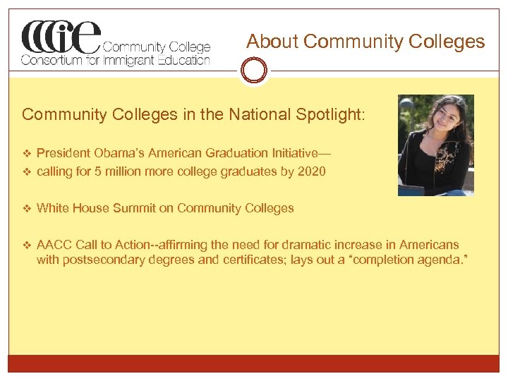 About Community Colleges in the National Spotlight: v President Obama’s American Graduation Initiative— v