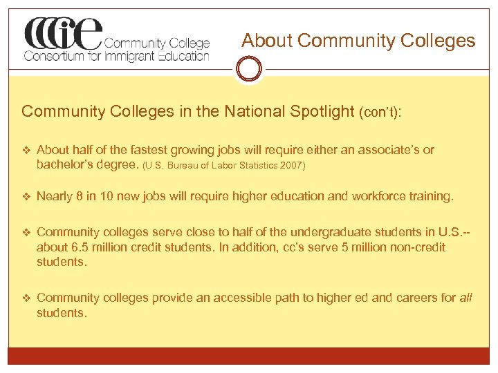 About Community Colleges in the National Spotlight (con’t): v About half of the fastest