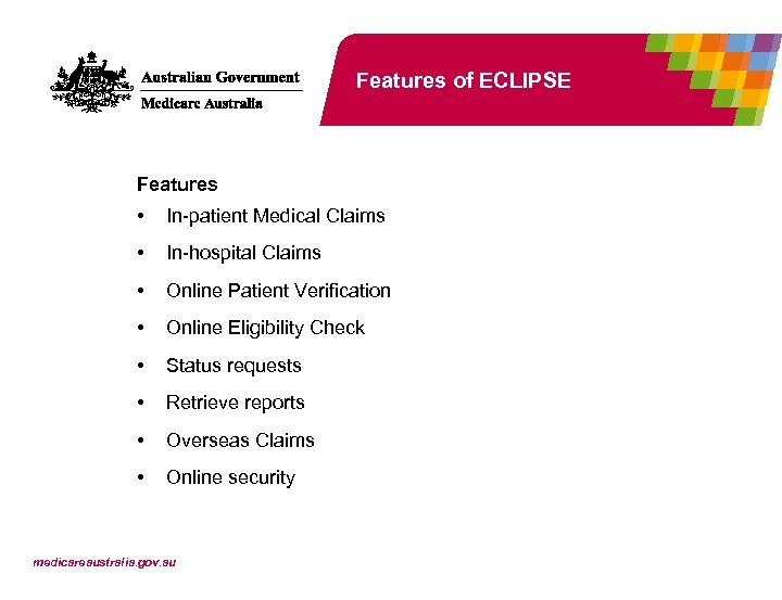 Features of ECLIPSE Features • In-patient Medical Claims • In-hospital Claims • Online Patient