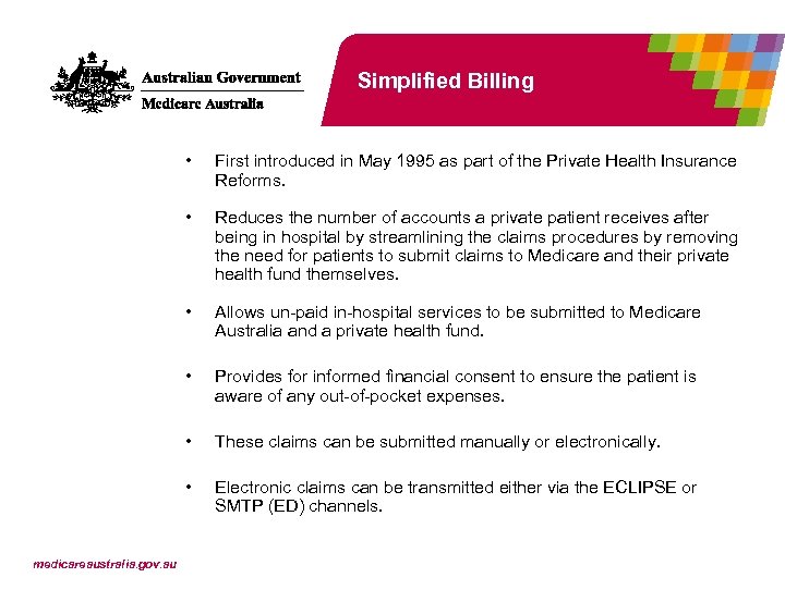 Simplified Billing • • Reduces the number of accounts a private patient receives after