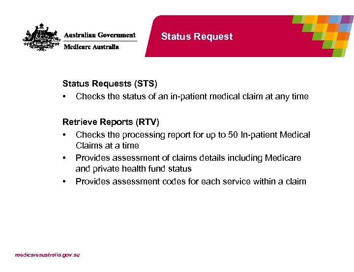 Status Requests (STS) • Checks the status of an in-patient medical claim at any
