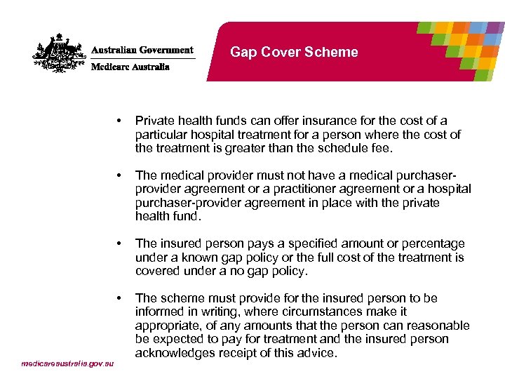 Gap Cover Scheme • • The medical provider must not have a medical purchaserprovider