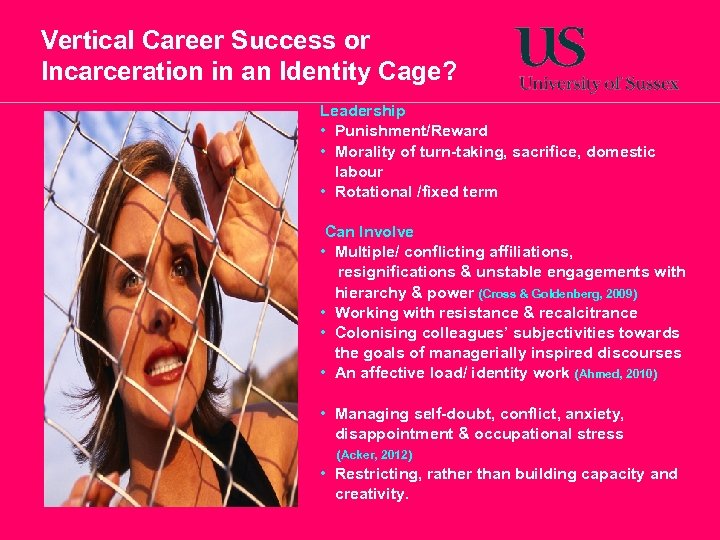 Vertical Career Success or Incarceration in an Identity Cage? Leadership • Punishment/Reward • Morality