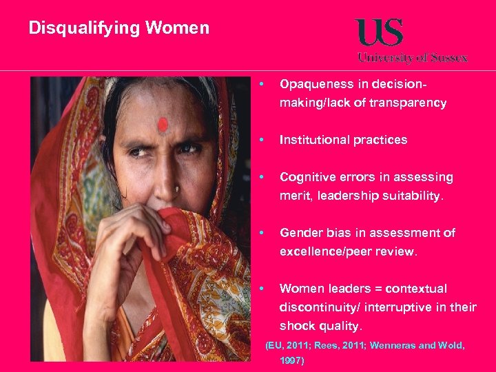 Disqualifying Women • Opaqueness in decisionmaking/lack of transparency • Institutional practices • Cognitive errors