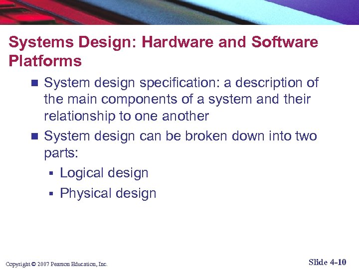 Systems Design: Hardware and Software Platforms System design specification: a description of the main