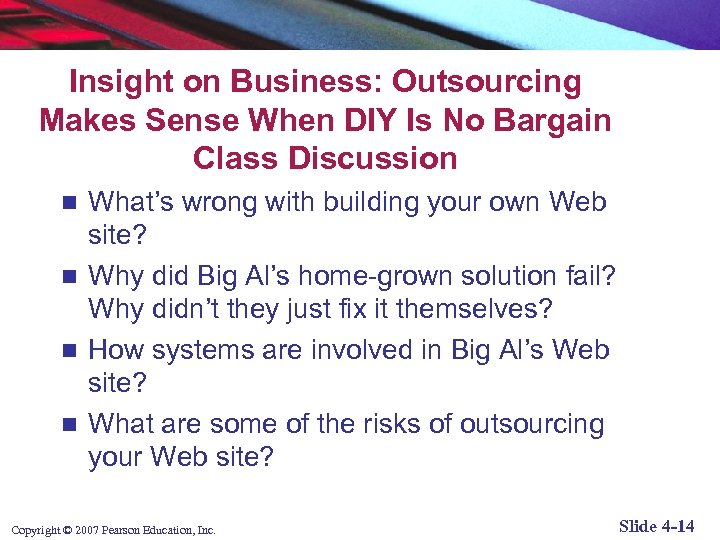 Insight on Business: Outsourcing Makes Sense When DIY Is No Bargain Class Discussion What’s