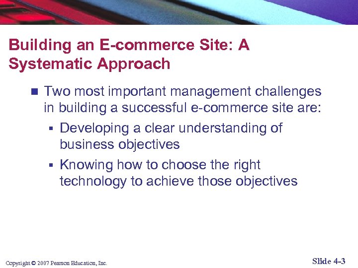 Building an E-commerce Site: A Systematic Approach n Two most important management challenges in