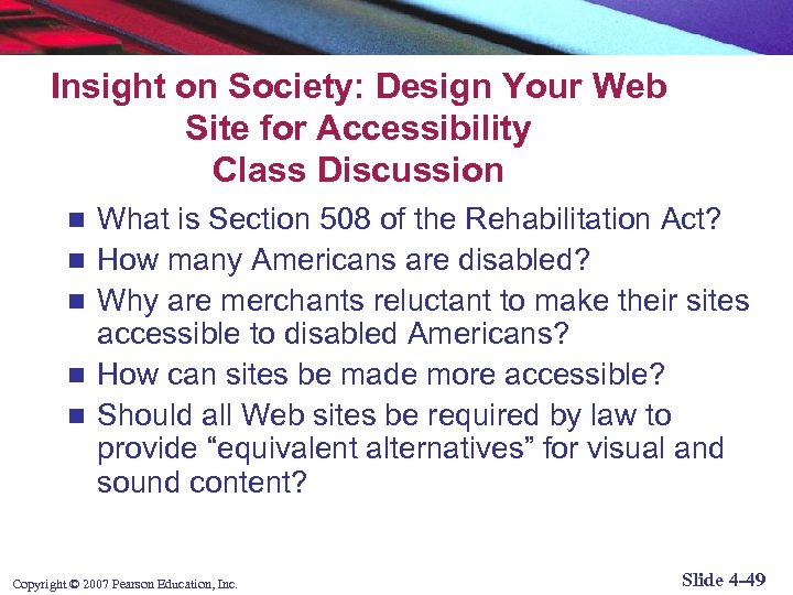 Insight on Society: Design Your Web Site for Accessibility Class Discussion n n What