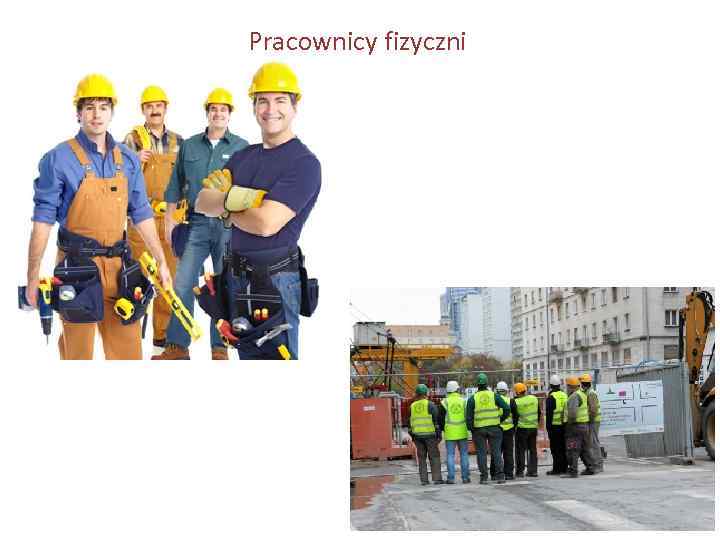 Pracownicy fizyczni 