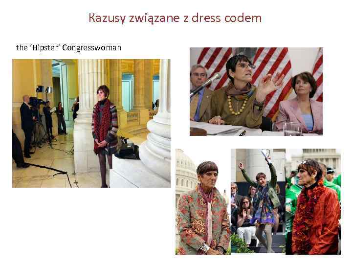 Кazusy związane z dress codem the ‘Hipster’ Congresswoman 