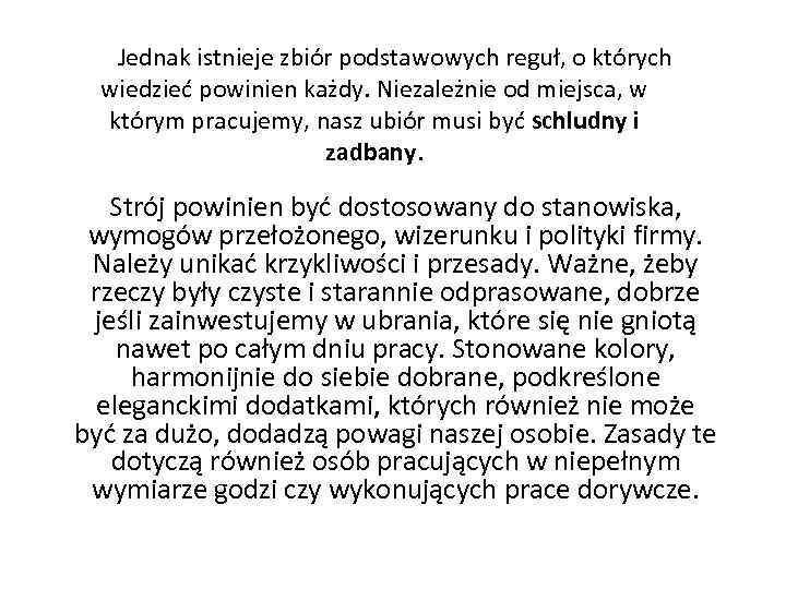  Jednak istnieje zbiór podstawowych reguł, o których wiedzieć powinien każdy. Niezależnie od miejsca,