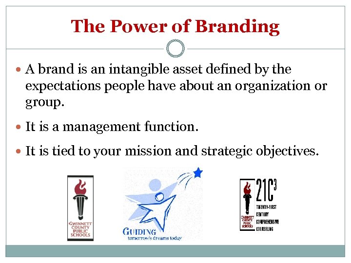 The Power of Branding A brand is an intangible asset defined by the expectations