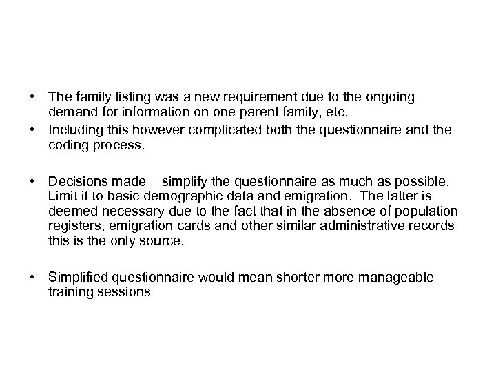  • The family listing was a new requirement due to the ongoing demand