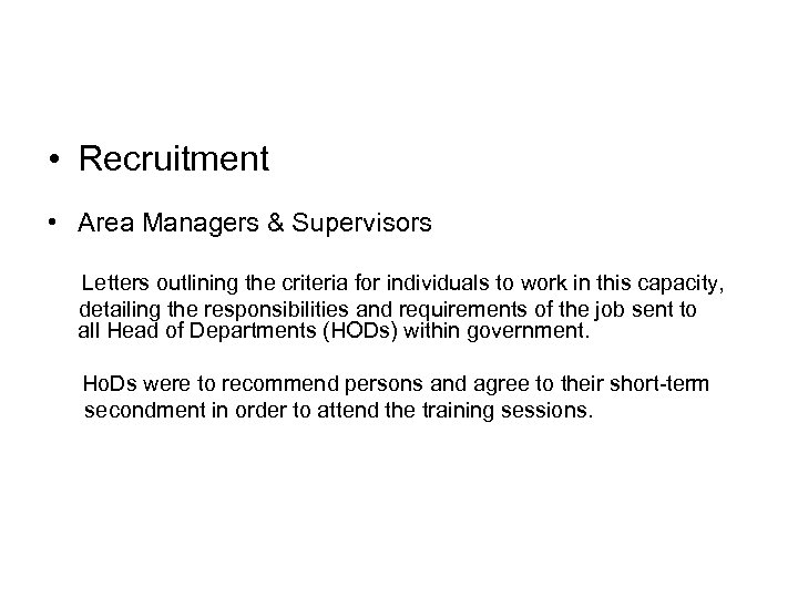  • Recruitment • Area Managers & Supervisors Letters outlining the criteria for individuals