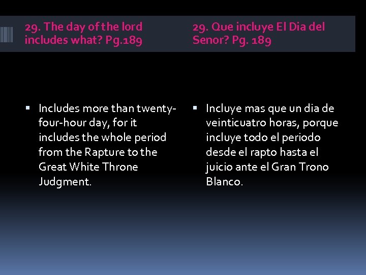 29. The day of the lord includes what? Pg. 189 29. Que incluye El