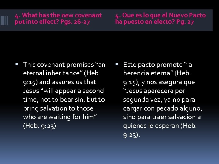 4. What has the new covenant put into effect? Pgs. 26 -27 4. Que