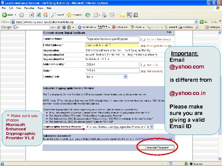 Important: Email @yahoo. com is different from @yahoo. co. in * Make sure you